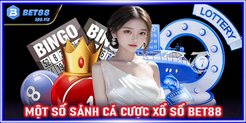 Điểm qua top các sảnh cá cược xổ số Bet88 được nhiêu người yêu thích nhất hiện nay